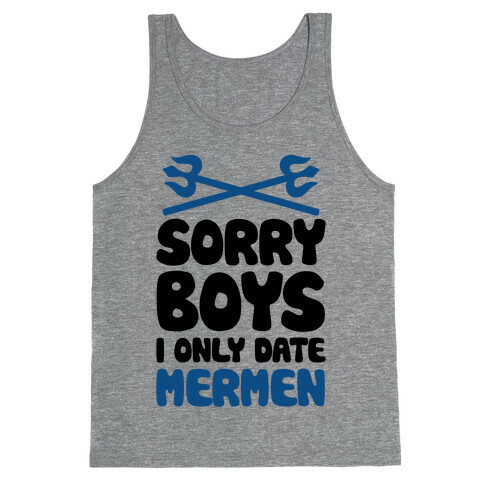 Sorry Boys I Only Date Mermen Tank Top