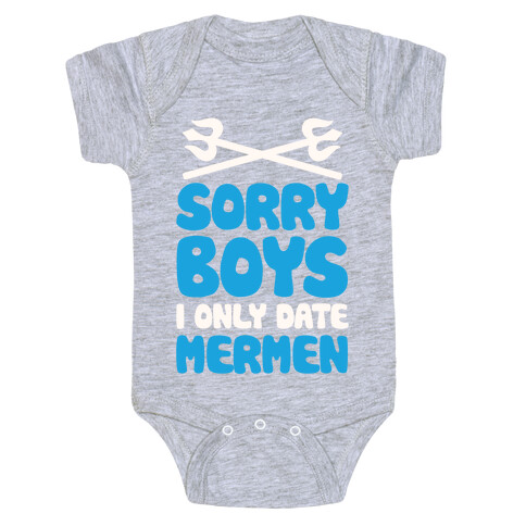 Sorry Boys I Only Date Mermen Baby One-Piece