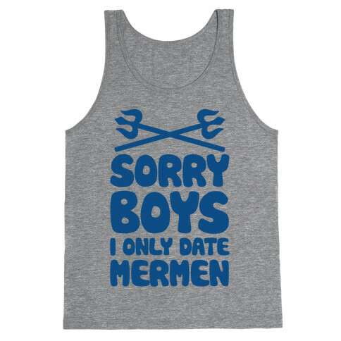 Sorry Boys I Only Date Mermen Tank Top