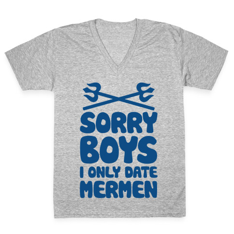 Sorry Boys I Only Date Mermen V-Neck Tee Shirt