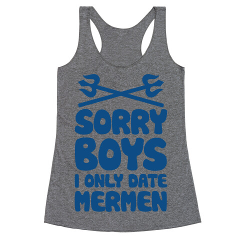 Sorry Boys I Only Date Mermen Racerback Tank Top