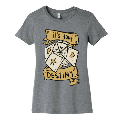 It's Your Destiny Womens T-Shirt