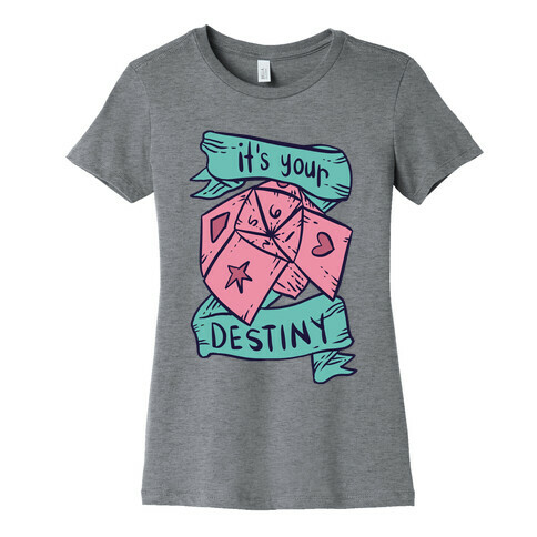 It's Your Destiny Womens T-Shirt