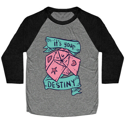 It's Your Destiny Baseball Tee