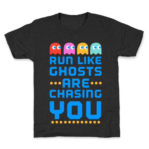 Run Like Ghosts Are Chasing You Kids T-Shirt