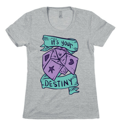 It's Your Destiny Womens T-Shirt