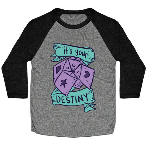 It's Your Destiny Baseball Tee