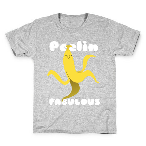 Peelin Fabulous Kids T-Shirt