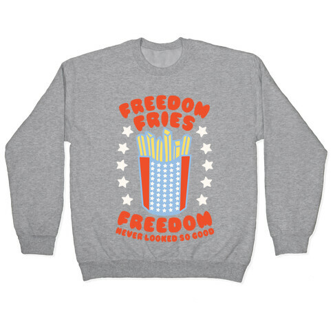 Freedom Fries Pullover