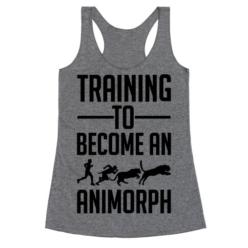 Training To Become An Animorph Racerback Tank Top