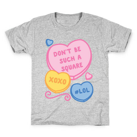 Don't Be Such A Square Kids T-Shirt