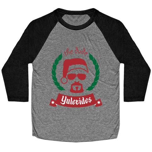 The Dude Yuletides Baseball Tee