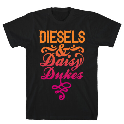 Diesels And Daisy Dukes T-Shirt