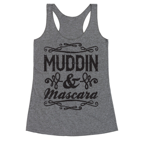 Muddin' and Mascara Racerback Tank Top