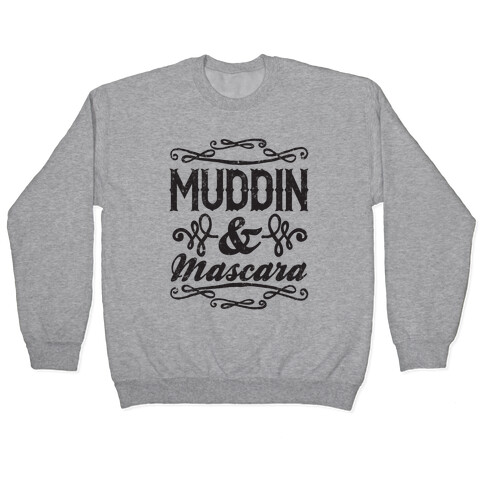 Muddin' and Mascara Pullover