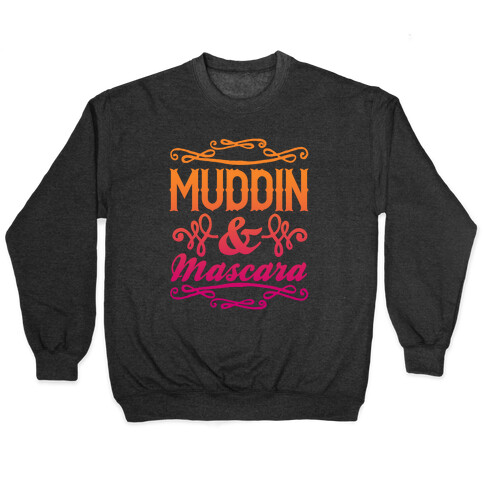 Muddin' and Mascara Pullover