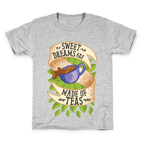 Sweet Dreams Are Made of Tea Kids T-Shirt