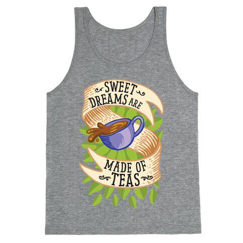 Sweet Dreams Are Made of Tea Tank Top