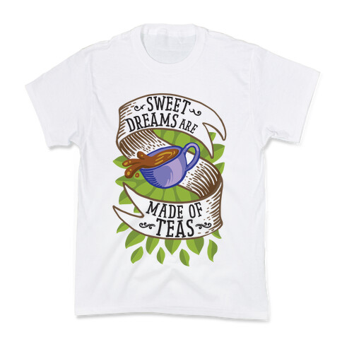 Sweet Dreams Are Made of Tea Kids T-Shirt