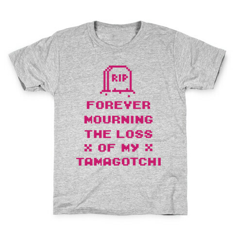 Forever Mourning The Loss Of My Tamagotchi Kids T-Shirt