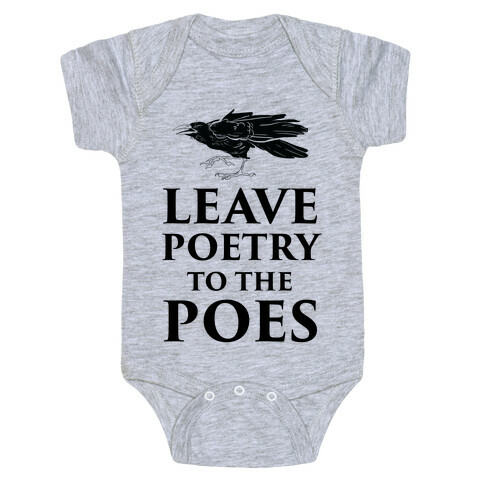 Leave Poetry To The Poes Baby One-Piece