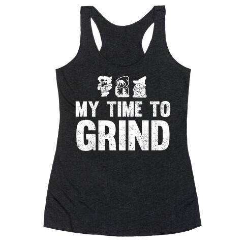 My Time To Grind Racerback Tank Top