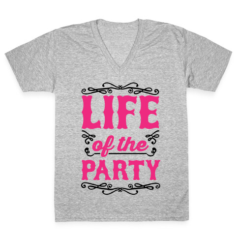 Life Of The Party V-Neck Tee Shirt