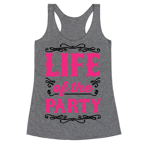 Life Of The Party Racerback Tank Top