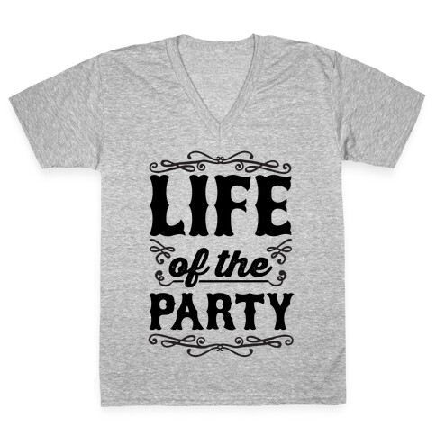 Life Of The Party V-Neck Tee Shirt