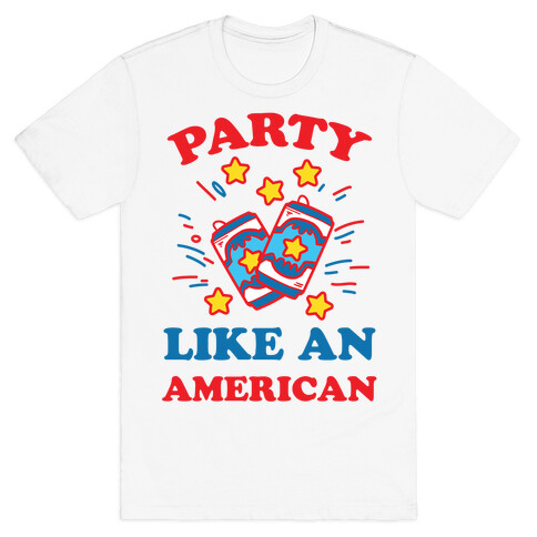 Party Like An American T-Shirt