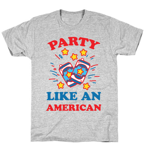 Party Like An American T-Shirt