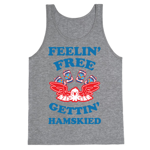 Feelin' Free Gettin' Hamskied Tank Top