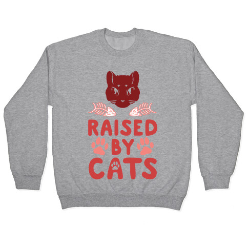 Raised By Cats Pullover