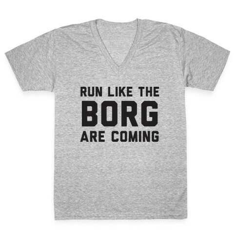 Run Like The Borg Are Coming V-Neck Tee Shirt