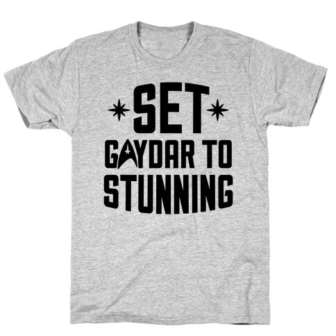 Set Gaydar To Stunning T-Shirt