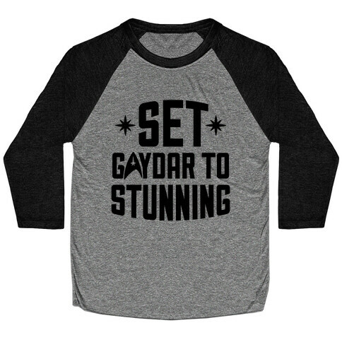 Set Gaydar To Stunning Baseball Tee