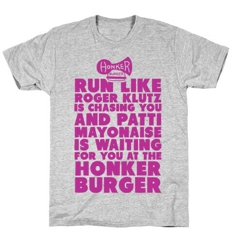 Run Like Patty Mayonnaise Is Waiting T-Shirt