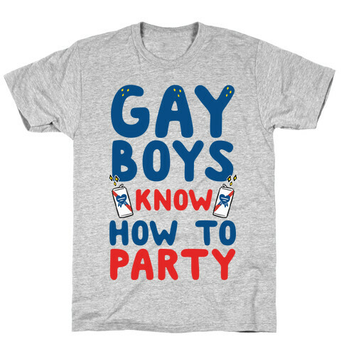 Gay Boys Know How To Party T-Shirt