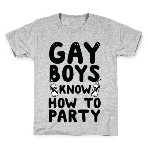 Gay Boys Know How To Party Kids T-Shirt