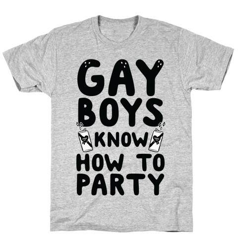 Gay Boys Know How To Party T-Shirt