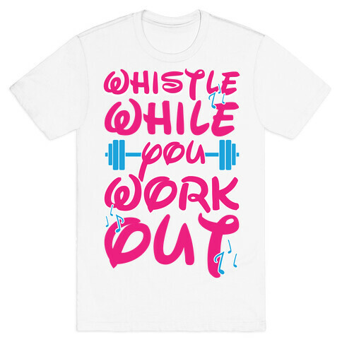 Whistle While You Workout T-Shirt