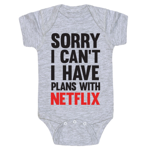 Sorry I Can't I Have Plans With Netflix Baby One-Piece