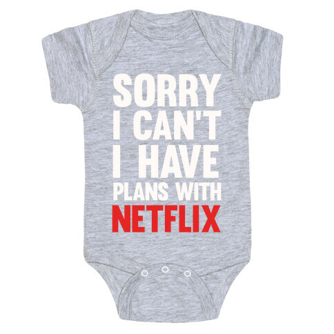 Sorry I Can't I Have Plans With Netflix Baby One-Piece