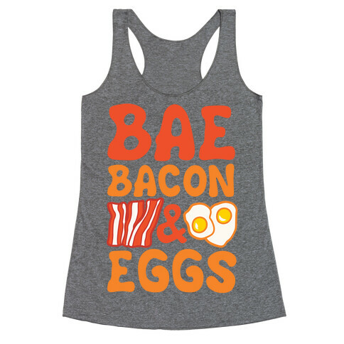 Bae Bacon and Eggs Racerback Tank Top