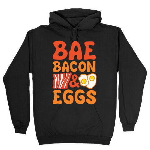 Bae Bacon and Eggs Hooded Sweatshirt