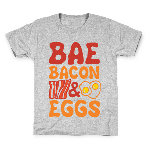 Bae Bacon and Eggs Kids T-Shirt