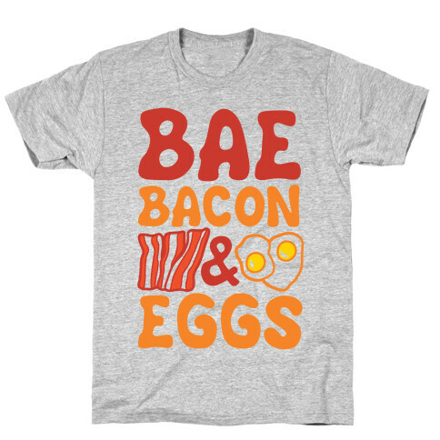 Bae Bacon and Eggs T-Shirt