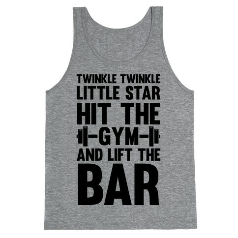 Twinkle Twinkle Little Star Hit The Gym and Lift The Bar Tank Top