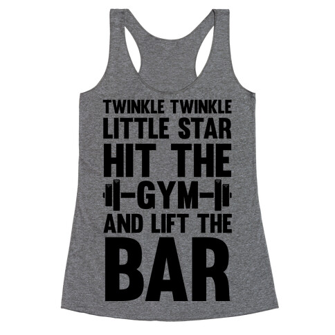 Twinkle Twinkle Little Star Hit The Gym and Lift The Bar Racerback Tank Top