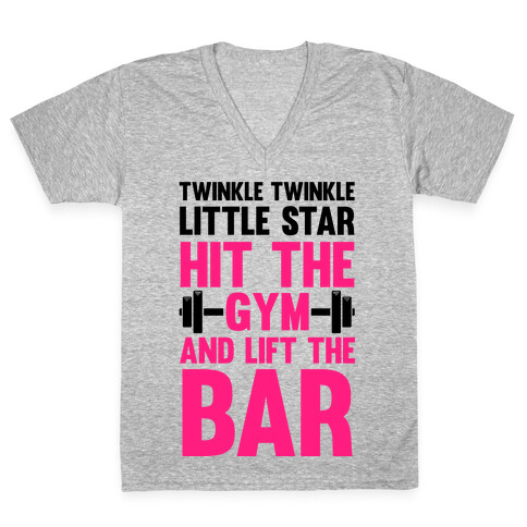 Twinkle Twinkle Little Star Hit The Gym and Lift The Bar V-Neck Tee Shirt